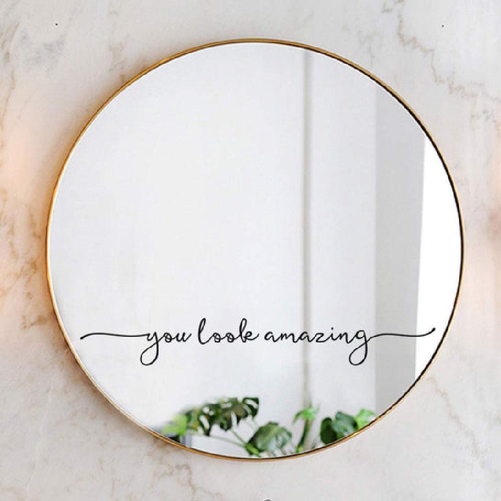 You Look Amazing Vinyl Wall Sticker Wall Decor - Zambeel